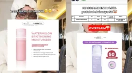 Isu Skincare Overclaim dan Berbahan Berbahaya Viral, (Foto: Int)