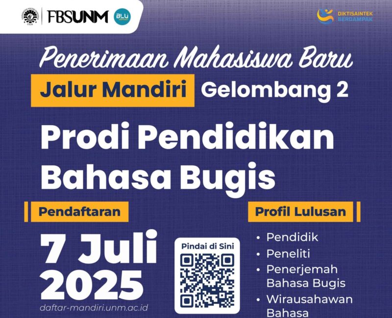 Poster Seleksi Jalur Mandiri Gelombang 2 Program Studi S-1 Pendidikan Bahasa Bugis FBS UNM Tahun Ajaran 2025-2026 (Foto: Int)